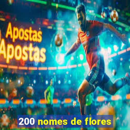 200 nomes de flores